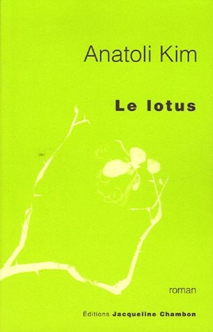 LE LOTUS, de Anatoli Andreevitch Kim | portada del libro
