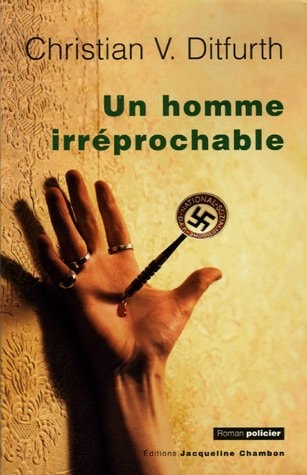 UN HOMME IRREPROCHABLE, de Christian von Ditfurth | portada del libro