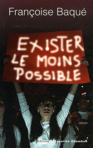EXISTER LE MOINS POSSIBLE, de Françoise Baqué | portada del libro