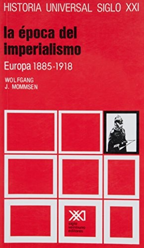 EPOCA DEL IMPERIALISMO, LA, de Wolfgang J. Mommsen | portada del libro