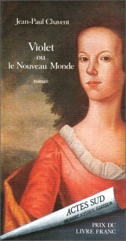 VIOLET OU LE NOUVEAU MONDE, de Chavent | portada del libro