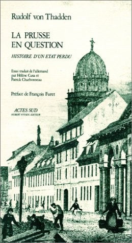 LA PRUSSE EN QUESTION, de Rudolf von Thadden | portada del libro
