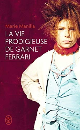 IE PRODIGIEUSE DE GARNET FERR, de Marie Manilla | portada del libro