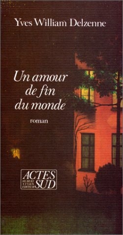 UN AMOUR DE FIN DU MONDE, de Delzenne | portada del libro