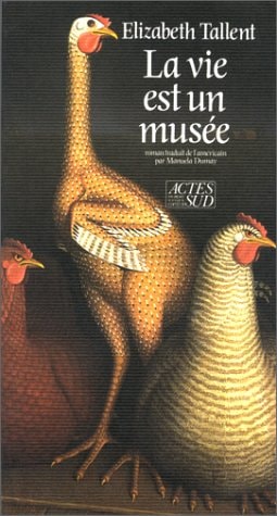 LA VIE EST UN MUSEE, de Elizabeth Tallent | portada del libro