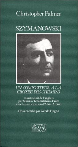 SZYMANOWSKI, de Christopher Palmer | portada del libro