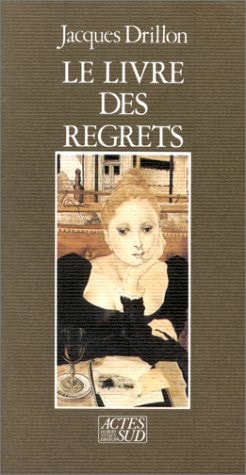 LE LIVRE DES REGRETS, de Drillon | portada del libro