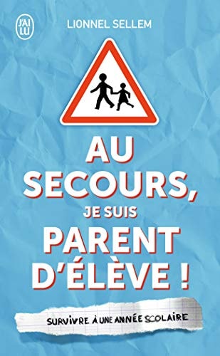 U SECOURS, JE SUIS PARENT D E, de Lionnel Sellem | portada del libro