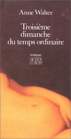 LE TROISIEME DIMANCHE DU TEMPS ORDINAIRE, de Walter | portada del libro