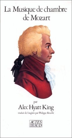 LA MUSIQUE DE CHAMBRE DE MOZART, de Alec Hyatt King | portada del libro