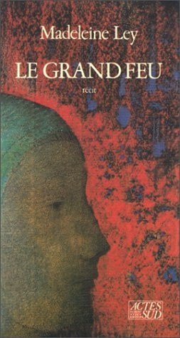 LE GRAND FEU, de Ley | portada del libro