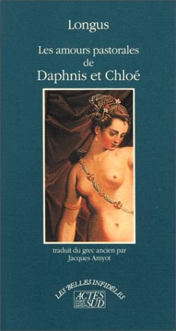 LES AMOURS PASTORALES DE DAPHNIS ET CHLOE, de Longus | portada del libro