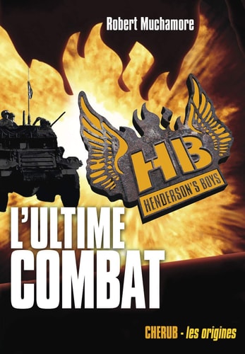 HENDERSON'S BOYS T7 L'ULTIME COMBAT, de Robert Muchamore | portada del libro