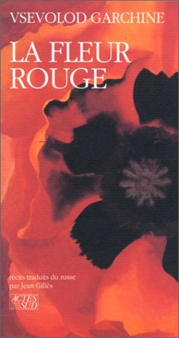 LA FLEUR ROUGE, de Vsevolod Michajlovič Garšin | portada del libro