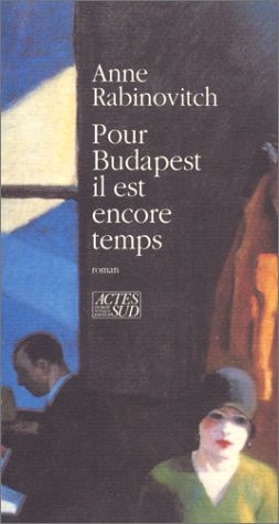 POUR BUDAPEST IL EST ENCORE TEMPS, de Rabinovitch | portada del libro