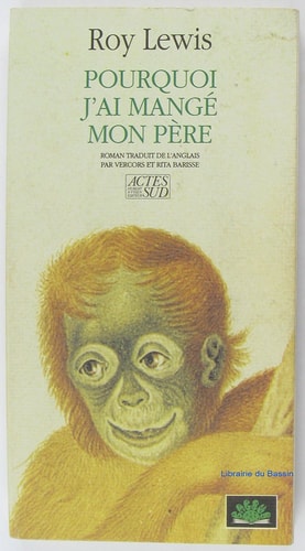 POURQUOI J'AI MANGE MON PERE, de Roy Lewis | portada del libro