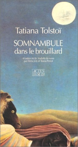 SOMNAMBULE DANS LE BROUILLARD, de Tatiana Nikititchna Tolstaïa | portada del libro