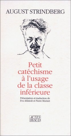 PETIT CATECHISME A L'USAGE DE LA CLASSE INFERIEURE, de August Strindberg | portada del libro