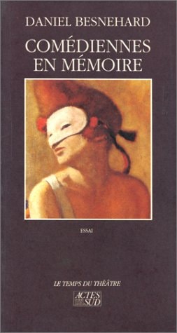 COMEDIENNES EN MEMOIRE, de Besnehard | portada del libro