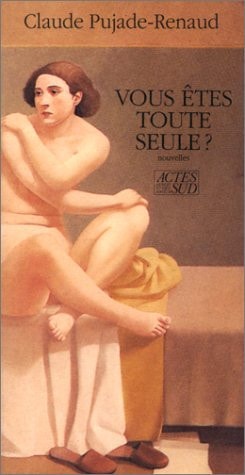 VOUS ÒTES TOUTE SEULE, de Pujade-renaud | portada del libro