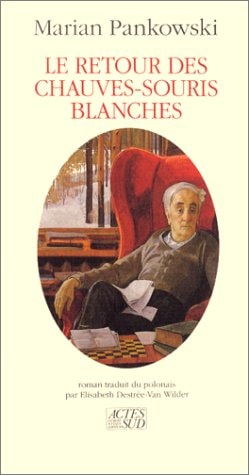 LE RETOUR DES CHAUVES-SOURIS BLANCHES, de Marian Pankowski | portada del libro