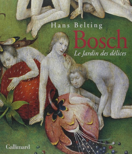 BOSCH LE JARDIN DES DELICES, de Hans Belting | portada del libro