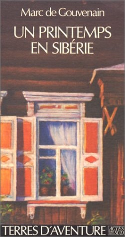 UN PRINTEMPS EN SIBERIE, de Marc de Gouvenain | portada del libro