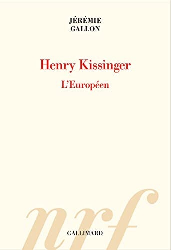 HENRY KISSINGER. L'EUROPEEN, de Jérémie Gallon | portada del libro