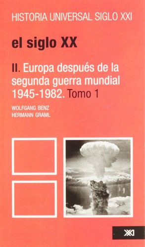HISTORIA UNIVERSAL 35 1 S XX EUROPA DESPUES 2ª GUERRA MUNDI, de Wolfgang Benz | portada del libro