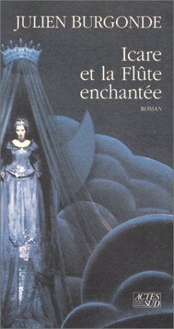 ICARE ET LA FLUTE ENCHANTEE A L'ANNEE MOZART, IL FALLAIT UN, de Julien Burgonde | portada del libro