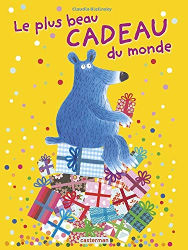 LE PLUS BEAU CADEAU DU MONDE, de Claudia Bielinsky | portada del libro