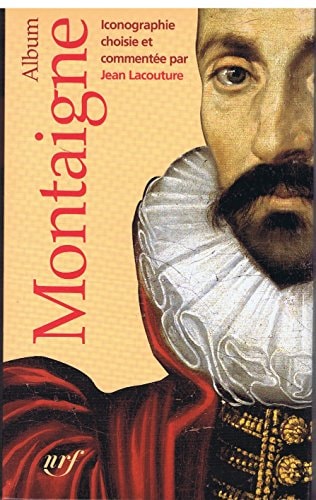 ALBUM MONTAIGNE, de JEAN LACOUTURE | portada del libro