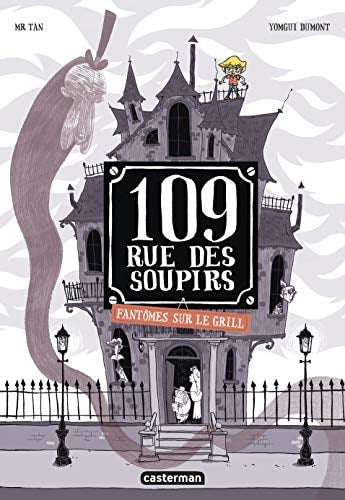 109 RUE DES SOUPIRS -2- FANTOMES SUR LE GRILL, de Mr Tan | portada del libro