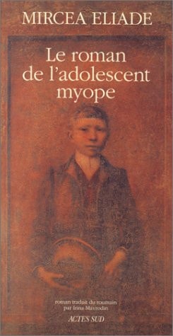LE ROMAN DE L'ADOLESCENT MYOPE, de Eliade | portada del libro