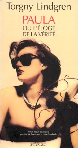 PAULA OU L'ELOGE DE LA VERITE, de Torgny Lindgren | portada del libro