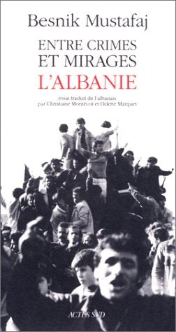 ENTRE CRIMES ET MIRAGES, de Besnik Mustafaj | portada del libro