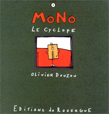 MONO LE CYCLOPE, de Olivier Douzou | portada del libro