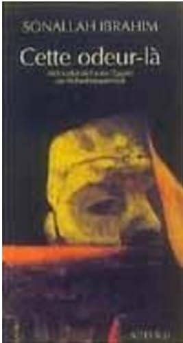 CETTE ODEUR LA, de Ibrahim Sonallah | portada del libro