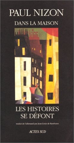 DANS LA MAISON, LES HISTOIRES SE DEFONT, de Paul Nizon | portada del libro