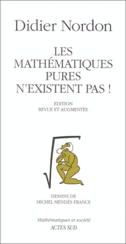 LES MATHEMATIQUES PURES N'EXISTENT PAS !, de Nordon | portada del libro