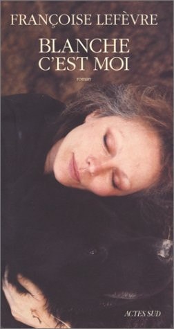 BLANCHE, C'EST MOI, de Lefèvre | portada del libro