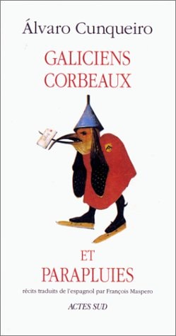 GALICIENS CORBEAUX ET PARAPLUIES, de Alvaro Cunqueiro | portada del libro