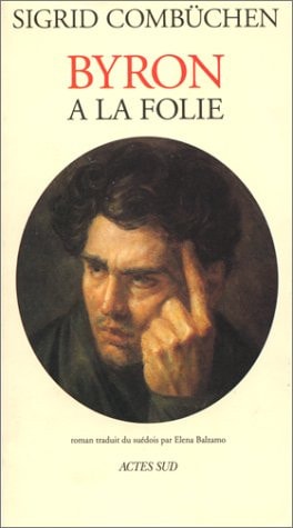 BYRON A LA FOLIE, de Sigrid Combüchen | portada del libro