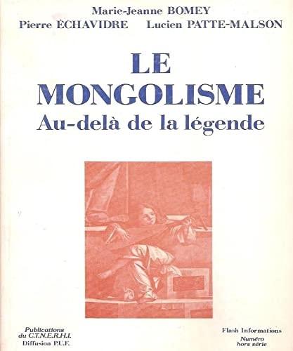 MONGOLISME (LE) AU DELA DE LA LEGEN., de Lucien Patte-Malson | portada del libro