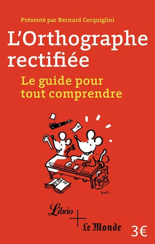 RTHOGRAPHE RECTIFIEE, de Bernard Cerquiglini | portada del libro