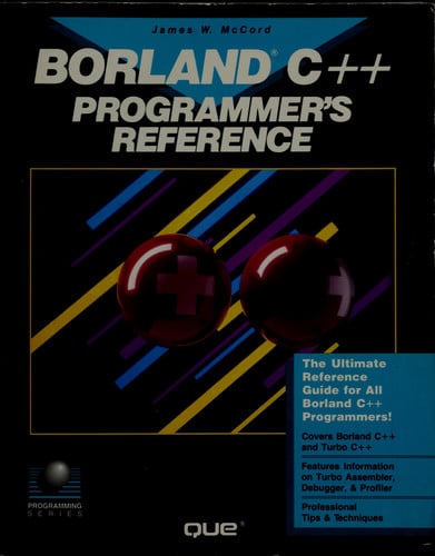 BORLAND C++ PROGRAMMER'S REFERENCE, de MCCOR | portada del libro