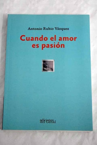CUANDO EL AMOR ES PASION, de RUBIO VAZQUEZ | portada del libro