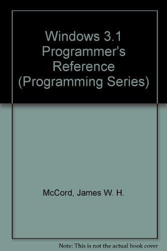 WINDOWS 3.1 PROGRAMMERS REFERENCE, de MCCORD | portada del libro