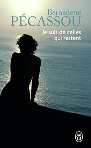 JE SUIS DE CELLE QUI RESTENT, de PECASSOU-CAMEBRAC BERNADETTE | portada del libro