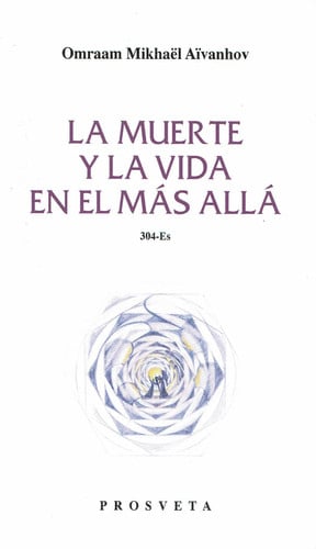 La Muerte y la vida en el más alla, de Omraa Mikäel Aïvanhov | portada del libro